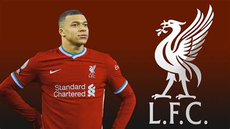 has kylian mbappe signed for liverpool